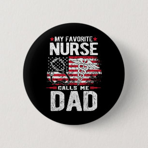 Favourite Nurse Calls Me Dad Fathers Day 6 Cm Round Badge