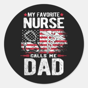 Favourite Nurse Calls Me Dad Fathers Day  Classic Round Sticker
