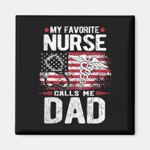 Favourite Nurse Calls Me Dad Fathers Day Magnet