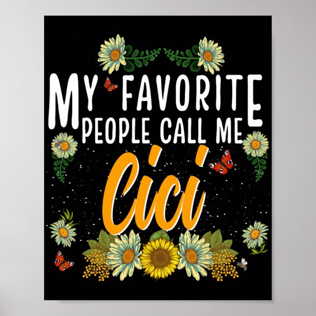 Favourite People Call Me Cici Tee Mothers Day Gift Poster (Front)