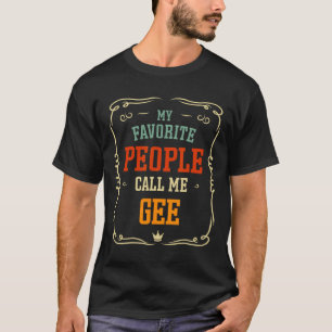 Favourite People Call Me Gee Father's Day T-Shirt