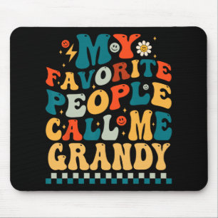 Favourite People Call Me Grandy Shirt Mothers Day Mouse Mat