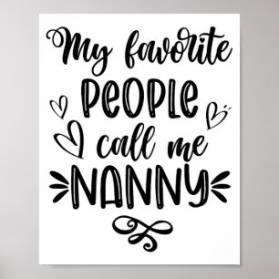 Favourite People Call Me Nanny Mother's Day  Poster