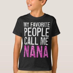 Favourite People Call Nana Shirt Women Mothers Day