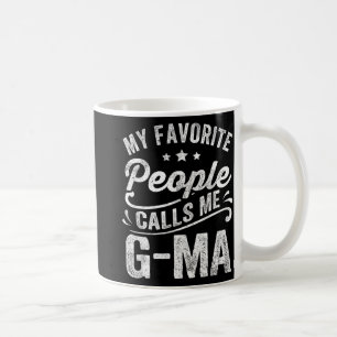 Favourite People Calls Me G-ma Mother's Day Gift  Coffee Mug
