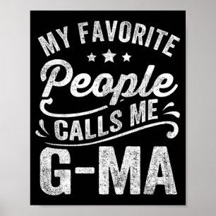 Favourite People Calls Me G-ma Mother's Day Gift Poster
