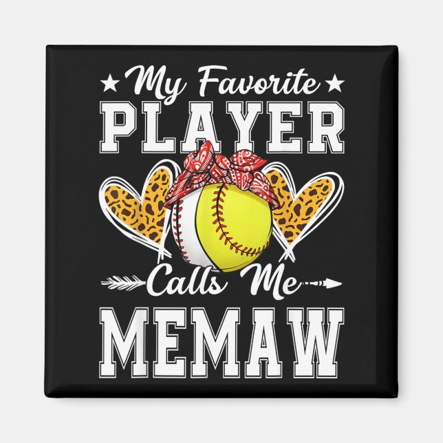 Favourite Player Calls Memaw Baseball Softball Magnet (Front)