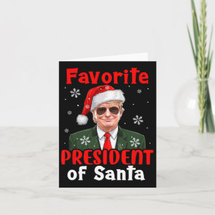 Favourite President Of Santa Xmas Trump Proud Won Card