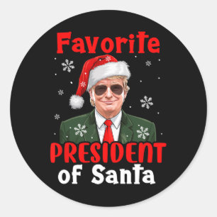 Favourite President Of Santa Xmas Trump Proud Won  Classic Round Sticker