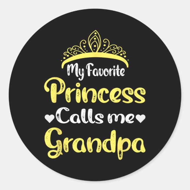 Favourite Princess Calls Me Grandpa Grandfather Da Classic Round Sticker (Front)