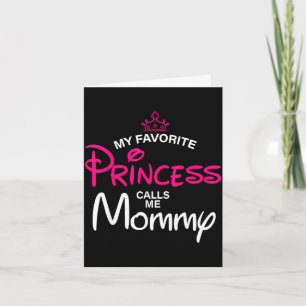 Favourite princess calls mummy daughter mother's d card