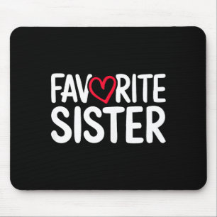 Favourite sister shirt women girl sibling mothers mouse mat