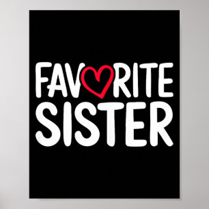 Favourite sister shirt women girl sibling mothers poster