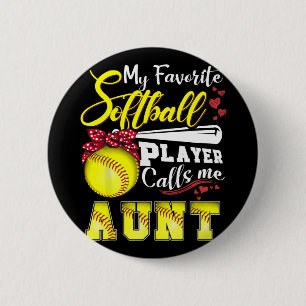 Favourite Softball Player Calls Me Aunt Tee Mother 6 Cm Round Badge