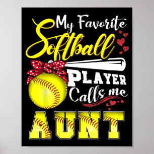 Favourite Softball Player Calls Me Aunt Tee Mother Poster