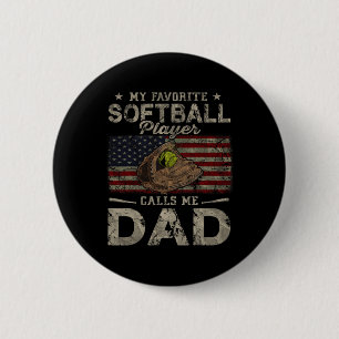 Favourite Softball Player Calls Me Dad Father's Da 6 Cm Round Badge