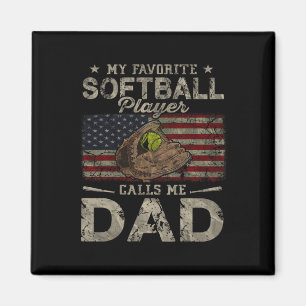 Favourite Softball Player Calls Me Dad Father's Da Magnet