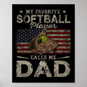 Favourite Softball Player Calls Me Dad Father's Da Poster