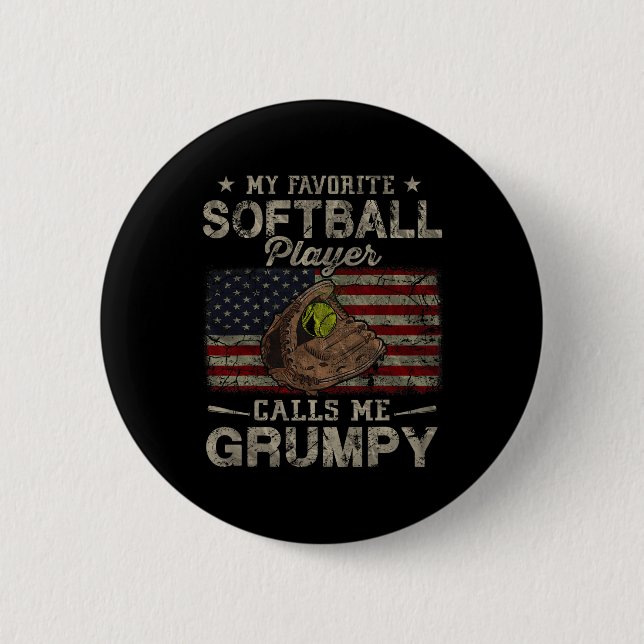 Favourite Softball Player Calls Me Grumpy Father's 6 Cm Round Badge (Front)