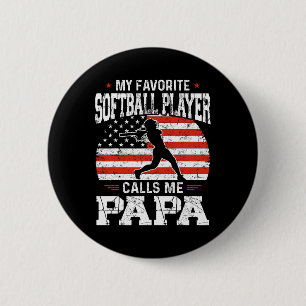 Favourite Softball Player Calls Me Papa Funny Fath 6 Cm Round Badge