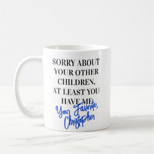 Favourite Son Funny Mother's Day Coffee Mug