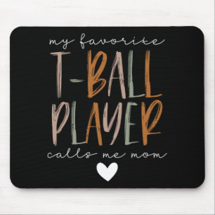 Favourite T-ball Player Call Me Mum Baseball Mothe Mouse Mat