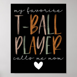Favourite T-ball Player Call Me Mum Baseball Mothe Poster