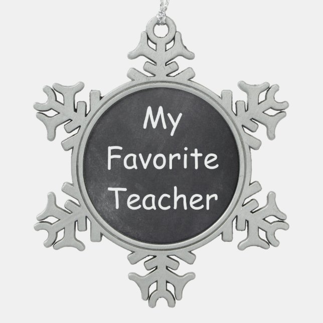 Favourite Teacher Chalkboard Design Gift Idea Snowflake Pewter Christmas Ornament (Front)