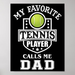 Favourite Tennis Player Calls Me Dad Matching Fath Poster