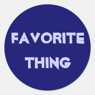 Favourite Thing Classic Round Sticker