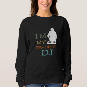 Favourite Turntable DJ Disc Jockey House DJ Dance Sweatshirt