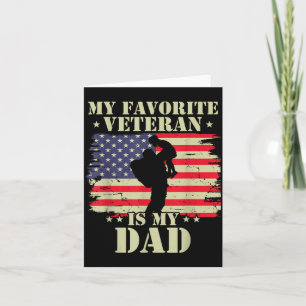 Favourite Veteran is dad Army Military Veterans Da Card