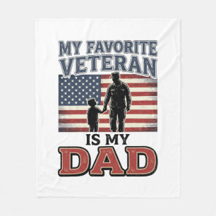 Favourite Veteran Is My Dad Patriotic Shirt Design Fleece Blanket