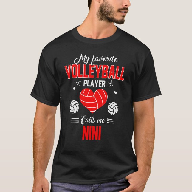 Favourite Volleyball Player Calls Me Nini Mother's T-Shirt (Front)