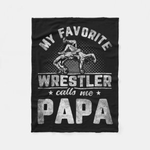 Favourite Wrestler Calls Me Papa Father's Day Fleece Blanket