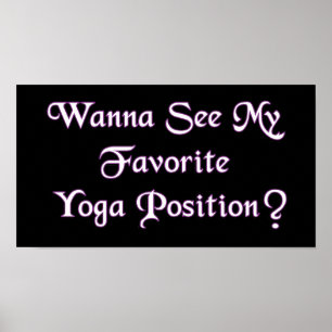 Favourite Yoga Position - Funny Adult Humour Poster