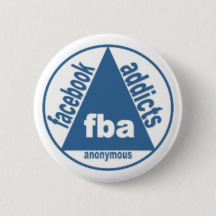 FBA:  Facebook Addicts Anonymous 6 Cm Round Badge