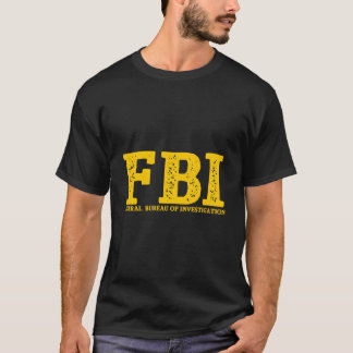 Fbi Agent Federal Bureau Of Investigation T-Shirt