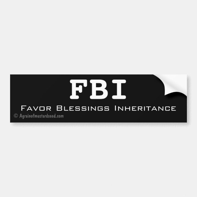 FBI Favour Blessing Inheritance customise it Bumper Sticker (Front)