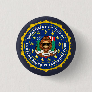 FBI-Federal Bigfoot Investigator Button