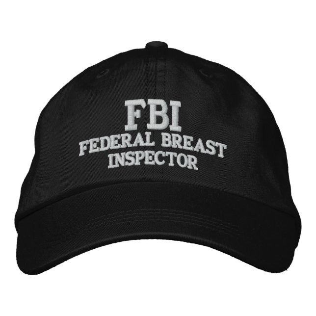 FBI FEDERAL BREAST INSPECTOR EMBROIDERED HAT (Front)