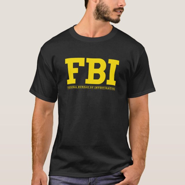 FBI  FEDERAL BUREAU OF INVESTIGATION T-Shirt (Front)