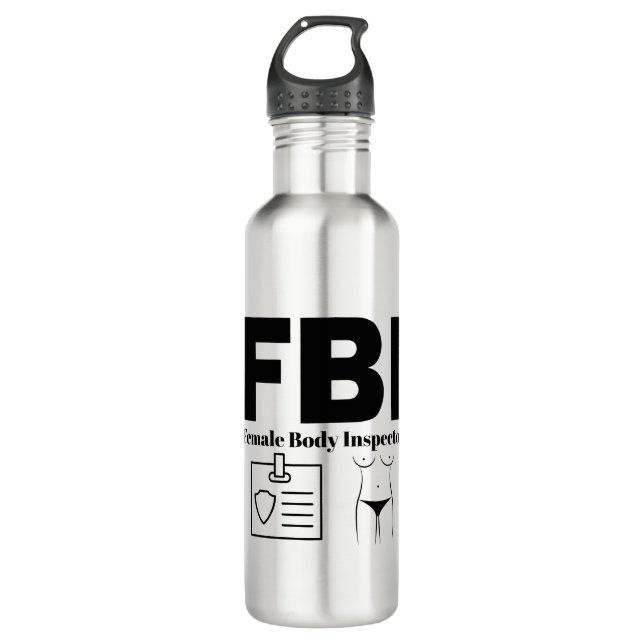 FBI Female Body Inspector 710 Ml Water Bottle (Front)