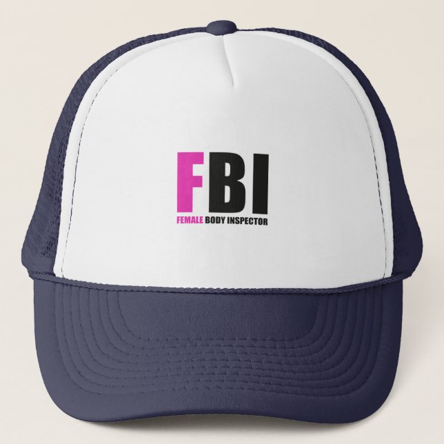 FBI Female Body Inspector Trucker Hat (Front)