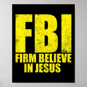 Fbi Firm Believer In Jesus Motivational Christian  Poster