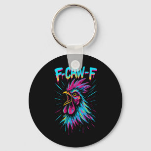 Fcawf Chicken Funny F-caw-f Rooster Meme F Caw F M Key Ring