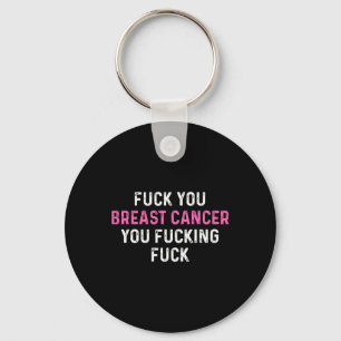 Fck Breast Cancer Fun Breast Cancer Awareness  Key Ring