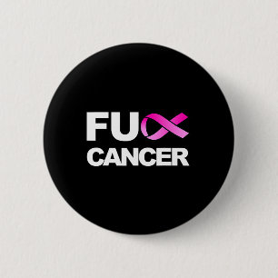 Fck Cancer  - Fck Breast Cancer Awareness  6 Cm Round Badge