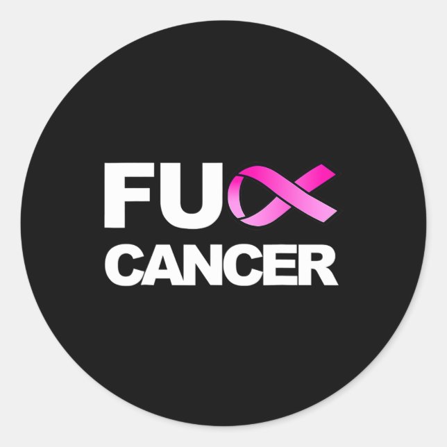 Fck Cancer  - Fck Breast Cancer Awareness  Classic Round Sticker (Front)