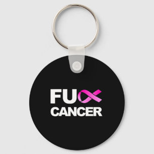 Fck Cancer - Fck Breast Cancer Awareness Key Ring